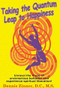 Taking the Quantum Leap to Happiness by Dennis Zinner D.C. M.S., 9781931741439