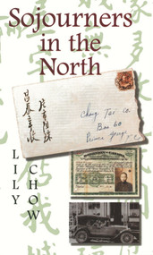 Sojourners in the North by Lily Chow, 9780920576625