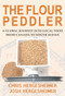 The Flour Peddler (A Global Journey into Local Food) by Chris Hergesheimer, Josh Hergesheimer, 9781927575864