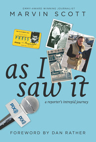 As I Saw It (A Reporter's intrepid journey) by Marvin Scott, Dan Rather, 9780825308420