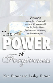 The Power of Forgiveness by Ken Turner, 9781741107593