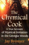 CHYMICAL COOK by Jay Bremyer, 9781886449312