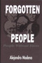 Forgotten People (People Without Faces) by Alejandro Modena, 9781885003812