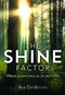 The Shine Factor by Kris  DenBesten, 9780990757863