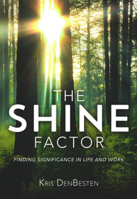 The Shine Factor by Kris  DenBesten, 9780990757863