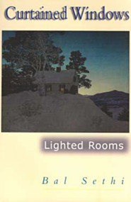 Curtained Windows, Lighted Rooms by Bal Sethi, 9780920576861