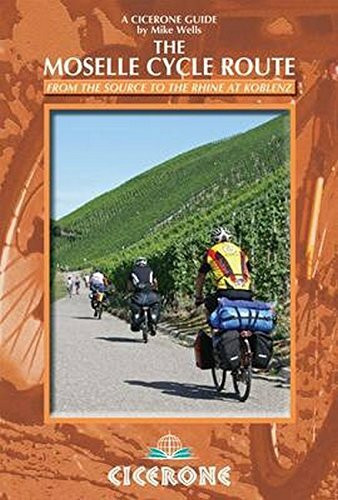 The Moselle Cycle Route (From the source to the Rhine at Koblenz) by Mike Wells, 9781852847210