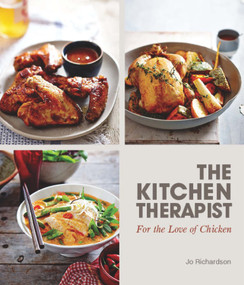 The Kitchen Therapist (For the love of Chicken) by Jo Richardson, 9781742575407