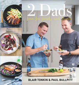 Two Dads (Food For Family and Friends) by Paul  Bullpitt, Blair Tonkin, 9781742576022