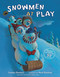 Snowmen at Play by Caralyn Buehner, Mark Buehner, 9780448477824