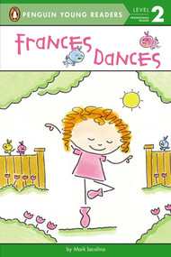 Frances Dances by Mark Iacolina, Mark Iacolina, 9780448479293