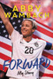 Forward: My Story Young Readers' Edition - 9780062457936 by Abby Wambach, 9780062457936