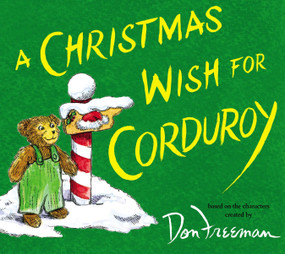 A Christmas Wish for Corduroy by B.G. Hennessy, Jody Wheeler, Don Freeman, 9780670785506