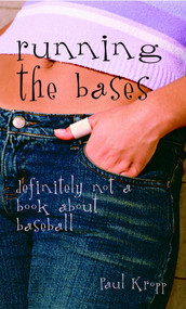 Running the Bases (Definitely Not a Book About Baseball) - 9780770429751 by Paul Kropp, 9780770429751