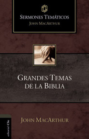 Grandes temas de la Biblia by John F. MacArthur, 9788482679549