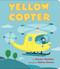 Yellow Copter by Kersten Hamilton, Valeria Petrone, 9781101997963