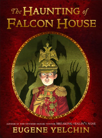 The Haunting of Falcon House - 9781250115089 by Eugene Yelchin, Eugene Yelchin, 9781250115089