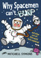 Why Spacemen Can't Burp - 9780857530974 by Mitchell Symons, 9780857530974