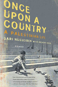 Once Upon a Country (A Palestinian Life) by Sari Nusseibeh, Anthony David, 9780312427108