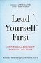 Lead Yourself First (Inspiring Leadership Through Solitude) by Raymond M. Kethledge, Michael S. Erwin, Jim Collins, 9781632866318