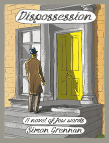 Dispossession (A Novel of Few Words) by Simon Grennan, 9780224102209