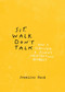 Sit, Walk, Don't Talk (How I Survived a Silent Meditation Retreat) by Jennifer Howd, 9781941529706