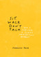 Sit, Walk, Don't Talk (How I Survived a Silent Meditation Retreat) by Jennifer Howd, 9781941529706