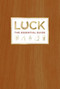 Luck (The Essential Guide) by Deborah Aaronson, Kevin Kwan, 9780061491153