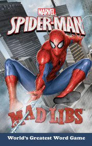 Marvel's Spider-Man Mad Libs (World's Greatest Word Game) by Brandon T. Snider, Mad Libs, 9780515157369