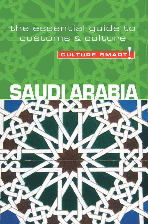 Saudi Arabia - Culture Smart! (The Essential Guide to Customs & Culture) by Nicolas Buchele, Culture Smart!, 9781857333510