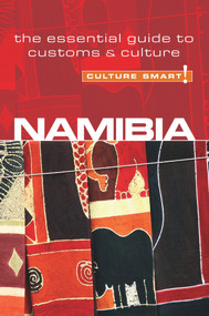 Namibia - Culture Smart! (The Essential Guide to Customs & Culture) by Sharri Whiting, Culture Smart!, 9781857334739