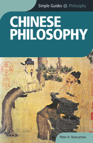 Chinese Philosophy - Simple Guides by Peter Nancarrow, 9781857334890
