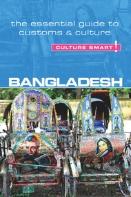 Bangladesh - Culture Smart! (The Essential Guide to Customs & Culture) by Urmi Rahman, Culture Smart!, 9781857336955