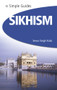 Sikhism - Simple Guides by Sewa Singh Kalsi, 9781857334364