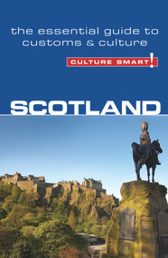 Scotland - Culture Smart! (The Essential Guide to Customs & Culture) by John Scotney, Culture Smart!, 9781857334920