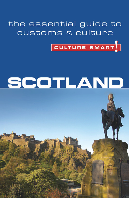 Scotland - Culture Smart! (The Essential Guide to Customs & Culture) by John Scotney, Culture Smart!, 9781857334920