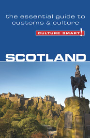 Scotland - Culture Smart! (The Essential Guide to Customs & Culture) by John Scotney, Culture Smart!, 9781857334920