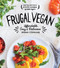 Frugal Vegan (Affordable, Easy & Delicious Vegan Cooking) by Katie Koteen, Kate Kasbee, 9781624143779