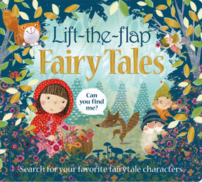 Lift the Flap: Fairy Tales (Search for your Favorite Fairytale characters) by Roger Priddy, 9780312520595