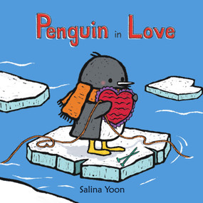 Penguin in Love by Salina Yoon, 9780802736000