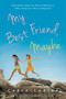 My Best Friend, Maybe by Caela Carter, 9781599909707