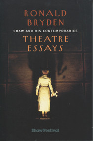 Shaw and His Comtemporaries (Theatre Essays) by Ronald Bryden, 9780889627918