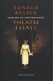 Shaw and His Comtemporaries (Theatre Essays) by Ronald Bryden, 9780889627918