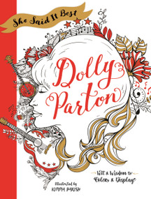 She Said It Best: Dolly Parton (Wit & Wisdom to Color & Display) by Kimma Parish, 9781250134547