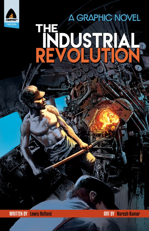 The Industrial Revolution by Lewis Helfand, Naresh Kumar, 9789381182284