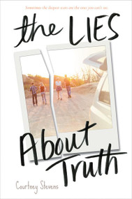 The Lies About Truth - 9780062245427 by Courtney Stevens, 9780062245427