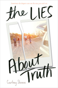 The Lies About Truth - 9780062245427 by Courtney Stevens
