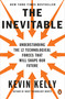 The Inevitable (Understanding the 12 Technological Forces That Will Shape Our Future) - 9780143110378 by Kevin Kelly, 9780143110378