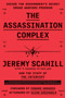 The Assassination Complex (Inside the Government's Secret Drone Warfare Program) by Jeremy Scahill, The Staff of The Intercept, 9781501144141