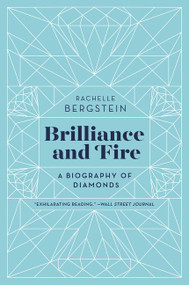 Brilliance and Fire (A Biography of Diamonds) - 9780062323781 by Rachelle Bergstein, 9780062323781